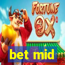 bet mid