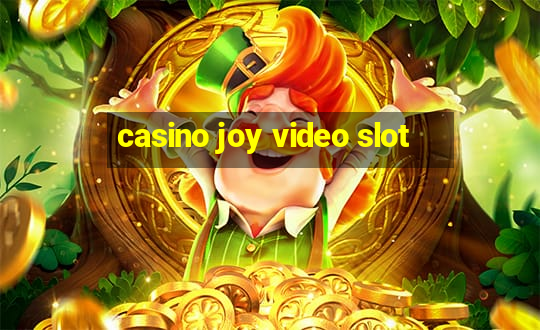 casino joy video slot