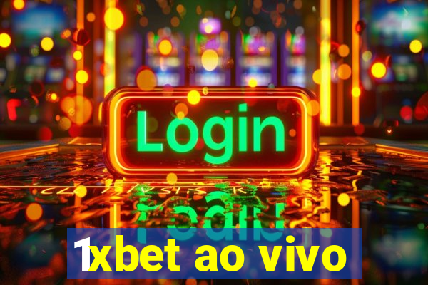 1xbet ao vivo