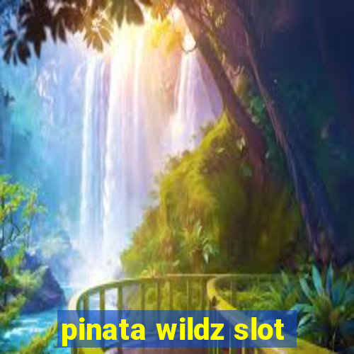 pinata wildz slot