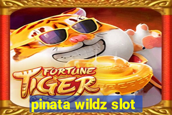 pinata wildz slot