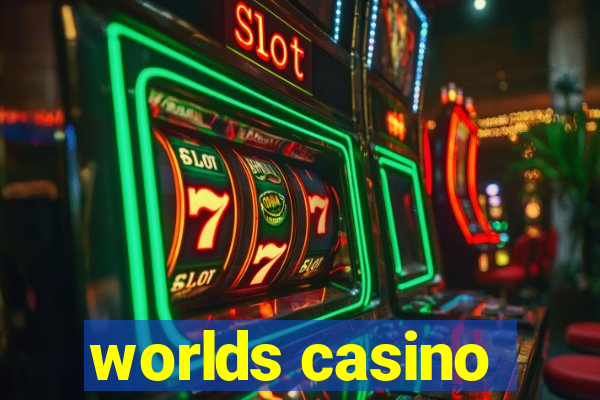 worlds casino