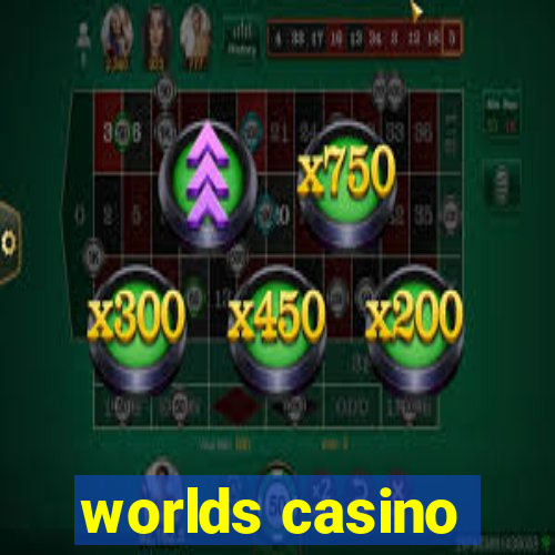 worlds casino