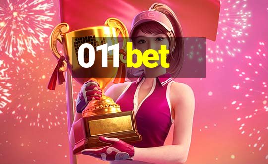 011 bet