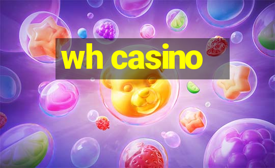 wh casino