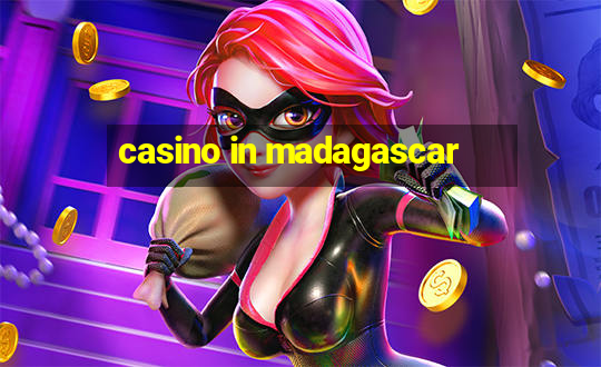 casino in madagascar