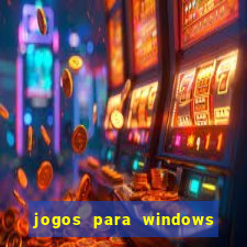 jogos para windows 7 gratis