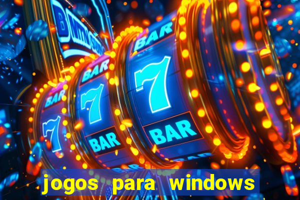 jogos para windows 7 gratis