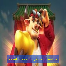 aviator casino game download