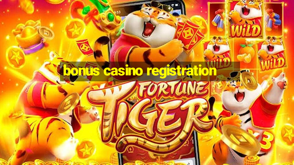 bonus casino registration