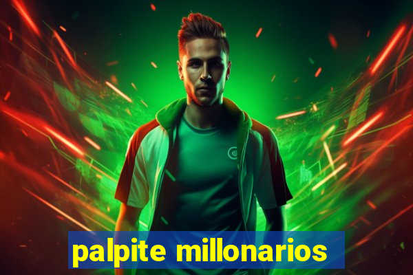 palpite millonarios