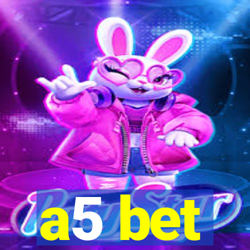 a5 bet