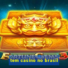 tem casino no brasil