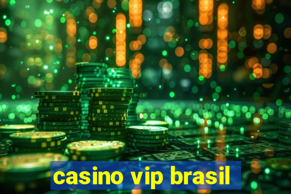 casino vip brasil