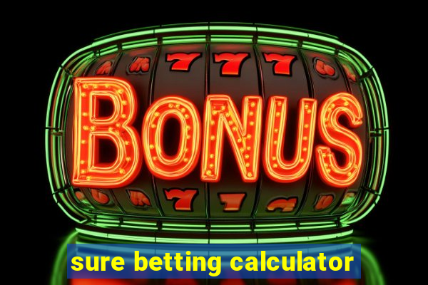 sure betting calculator