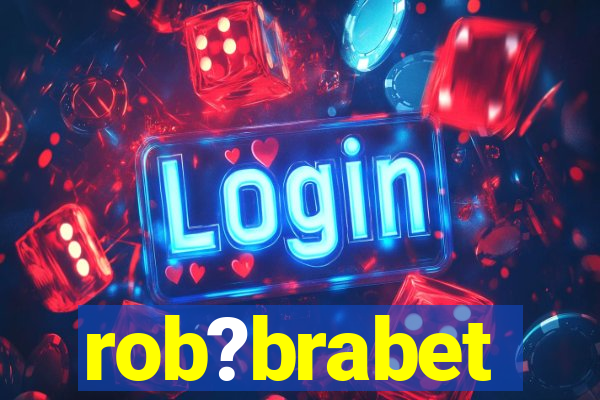 rob?brabet