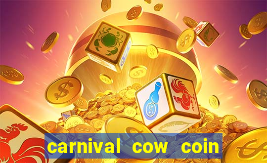 carnival cow coin combo slot