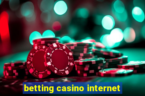 betting casino internet