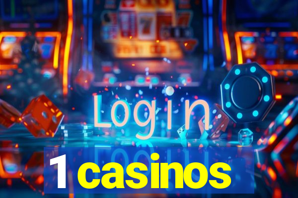 1 casinos