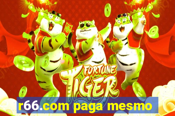 r66.com paga mesmo