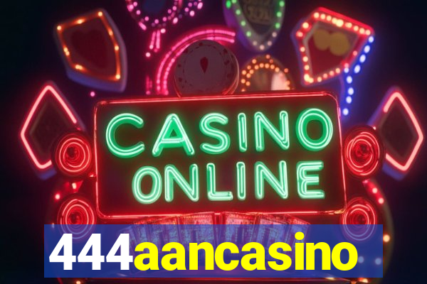 444aancasino