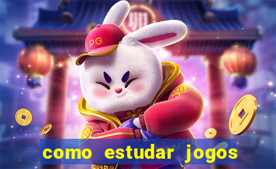 como estudar jogos de slots