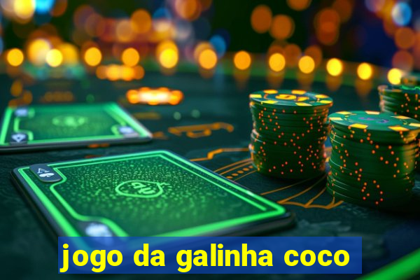 jogo da galinha coco