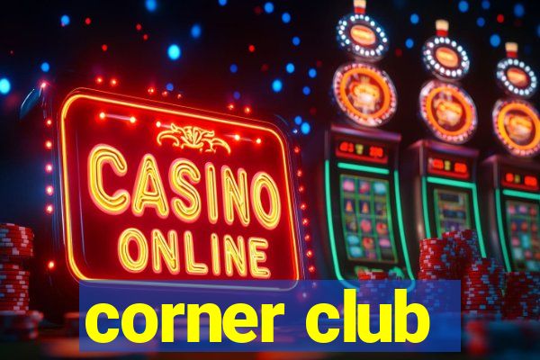 corner club