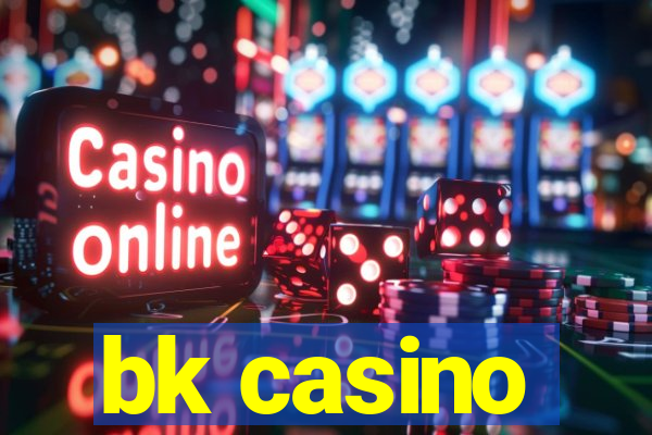 bk casino