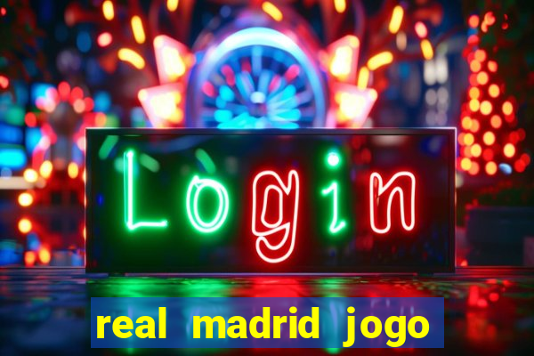 real madrid jogo ao vivo