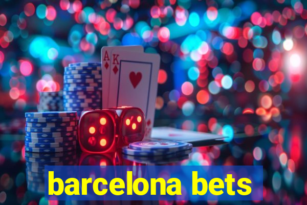 barcelona bets