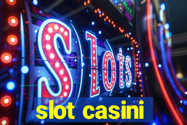 slot casini