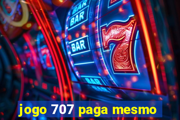 jogo 707 paga mesmo