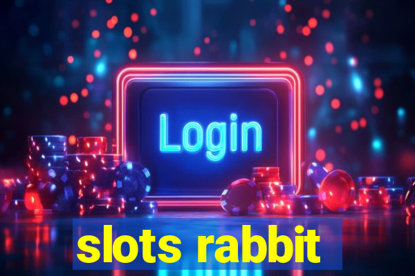 slots rabbit