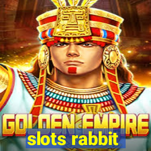 slots rabbit