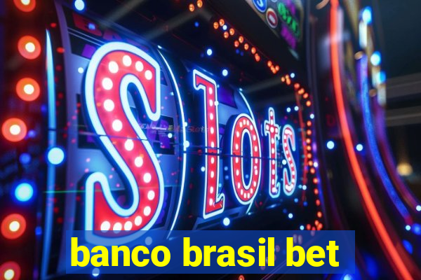 banco brasil bet