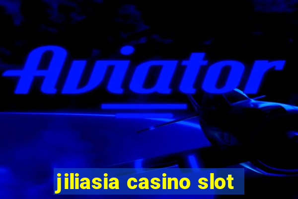 jiliasia casino slot