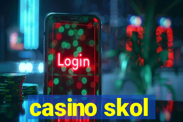 casino skol