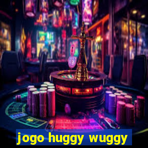 jogo huggy wuggy