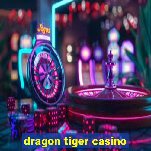 dragon tiger casino