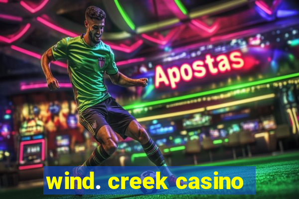 wind. creek casino