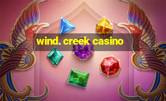 wind. creek casino