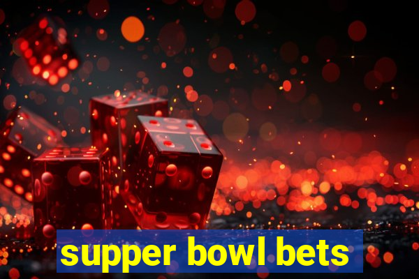 supper bowl bets