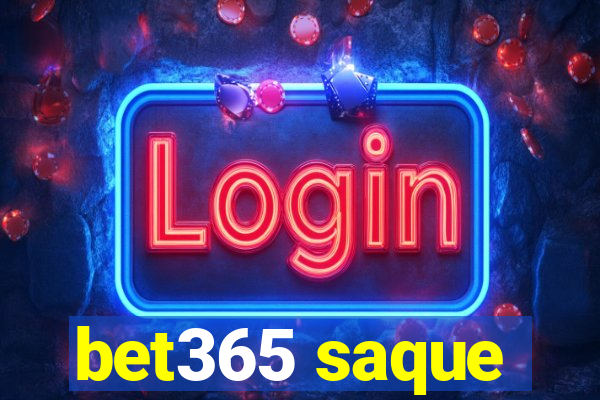 bet365 saque