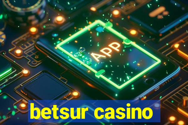 betsur casino