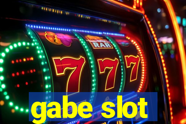 gabe slot