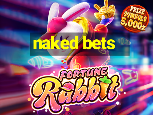 naked bets