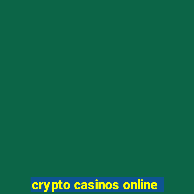 crypto casinos online