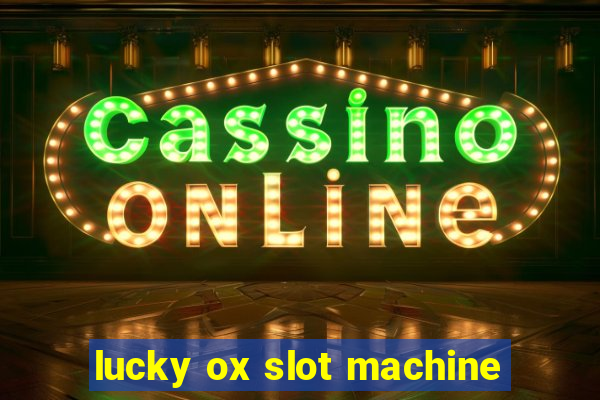 lucky ox slot machine