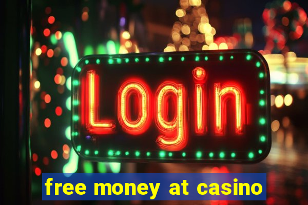 free money at casino